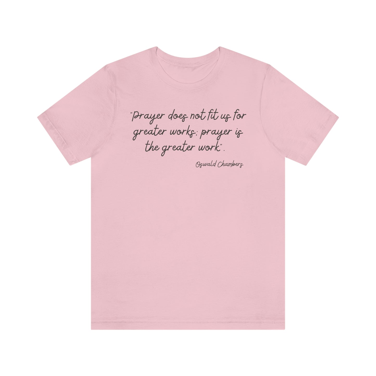 Prayer Is The Greater Work Oswald Chambers quote design 2 - Women's t-Shirt