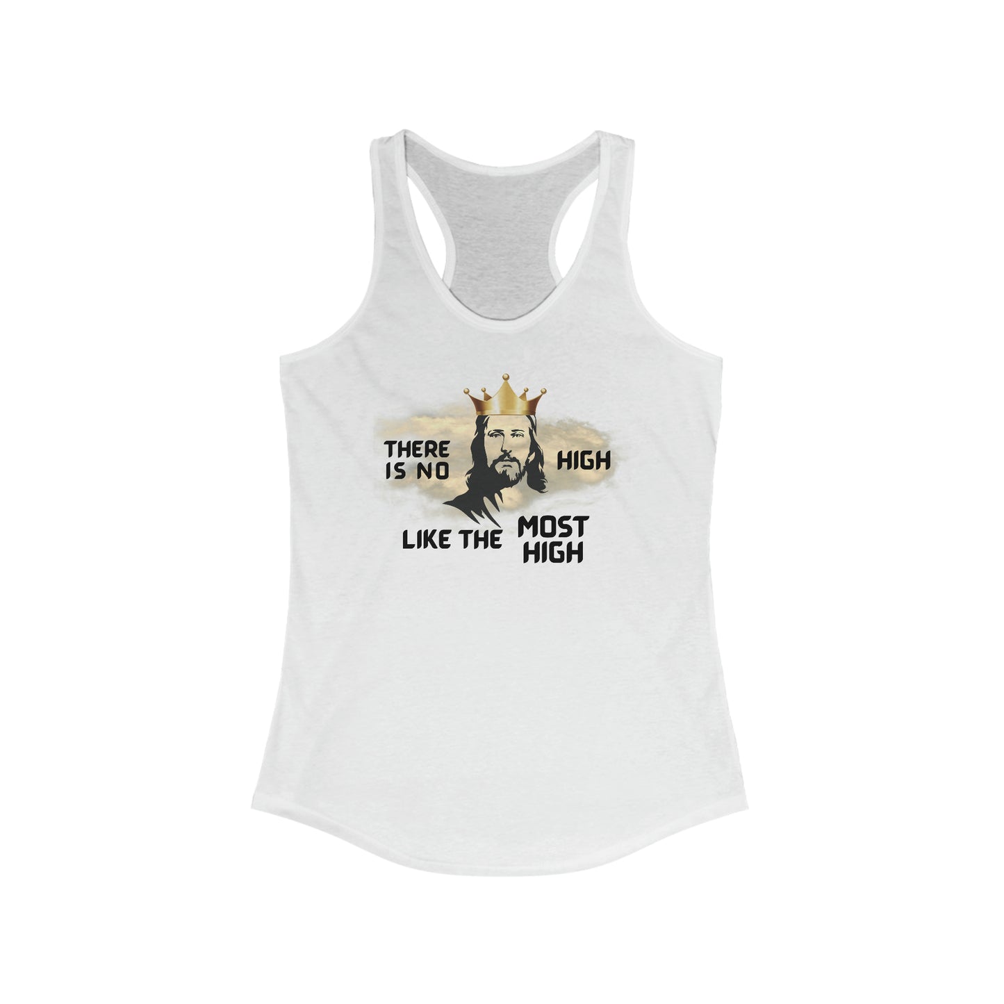 There is no high like the Most High Women's Ideal Racerback Tank