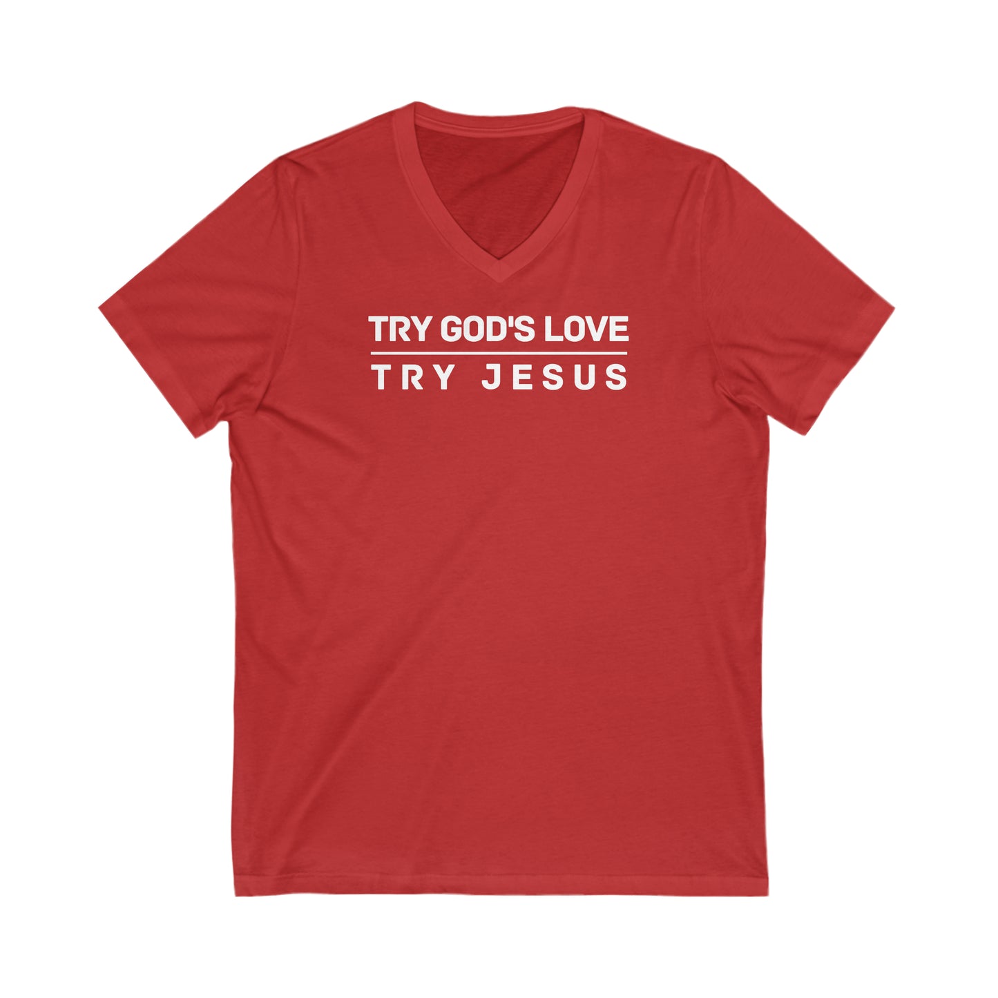 Try God s Love Try Jesus V-Neck Tee