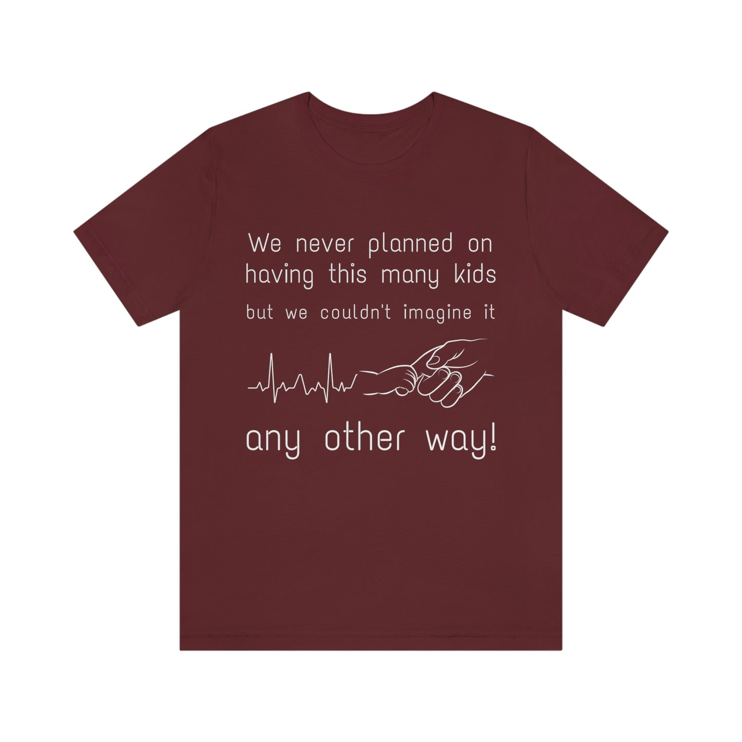 We never planned Women's t-shirt