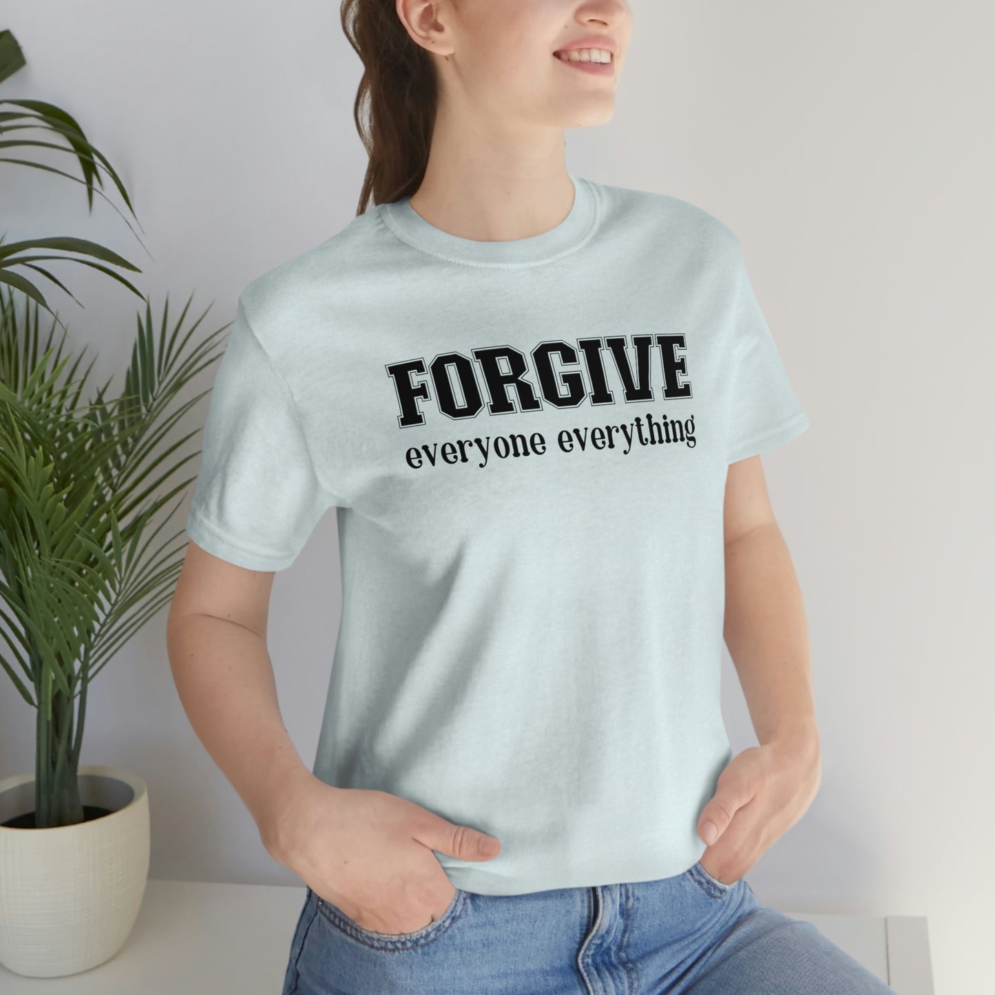 Forgive Everyone Everything black letters Women's t-shirt