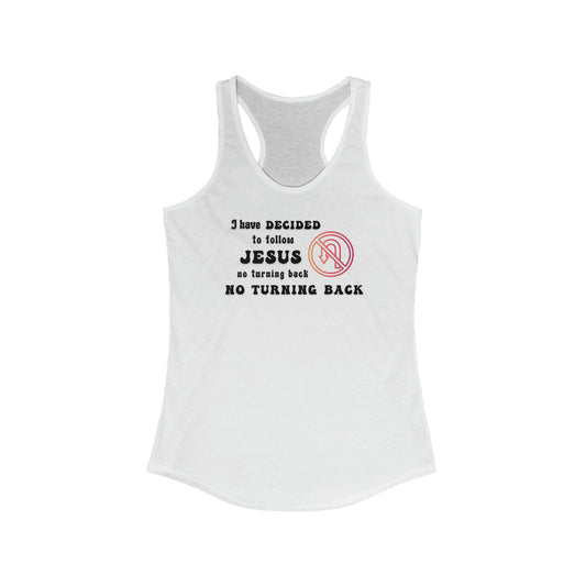 I Have Decided To Follow Jesus Women's Racerback Tank