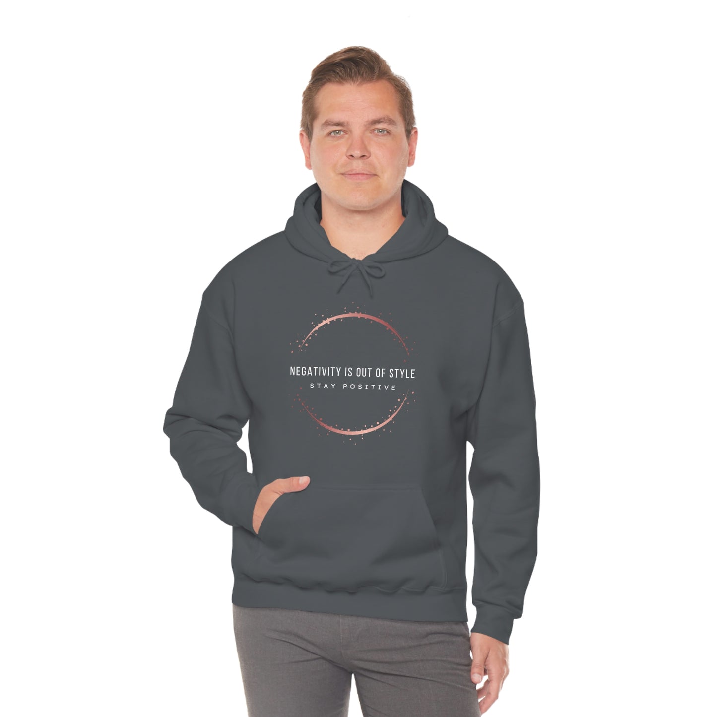 Negativity is out of style Stay Positive Unisex Sweatshirt