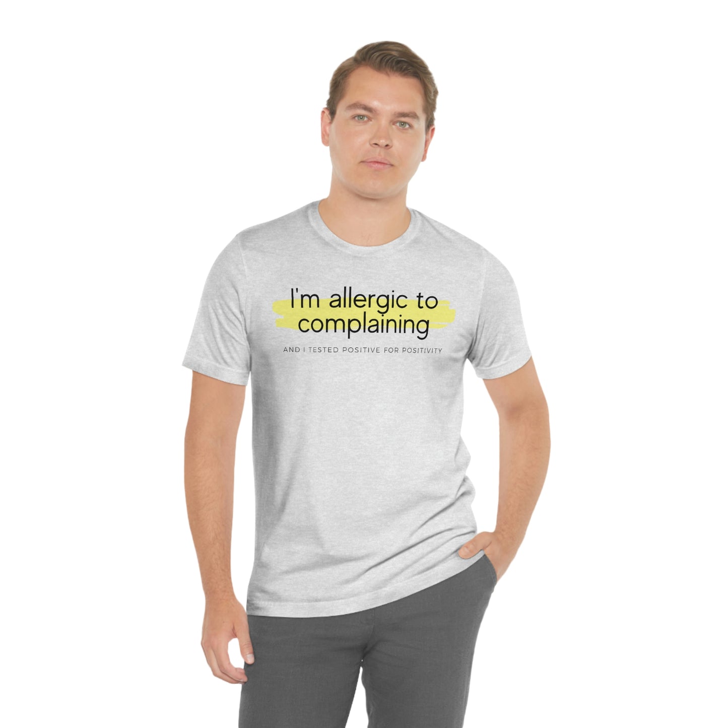 Allergic To Complaining - Unisex T-shirt