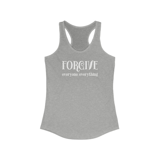 Forgive Everyone Everything Feminine Fancy White Letters Women's Racerback Tank