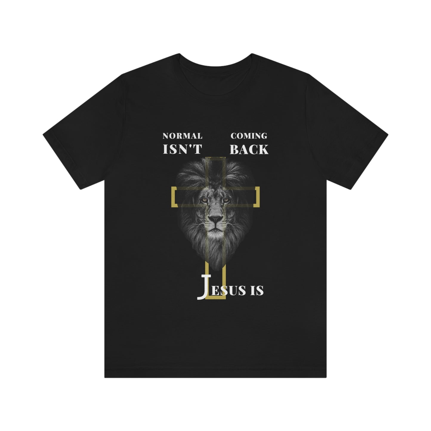 Normal isn't coming back, Jesus is Unisex black t-shirt