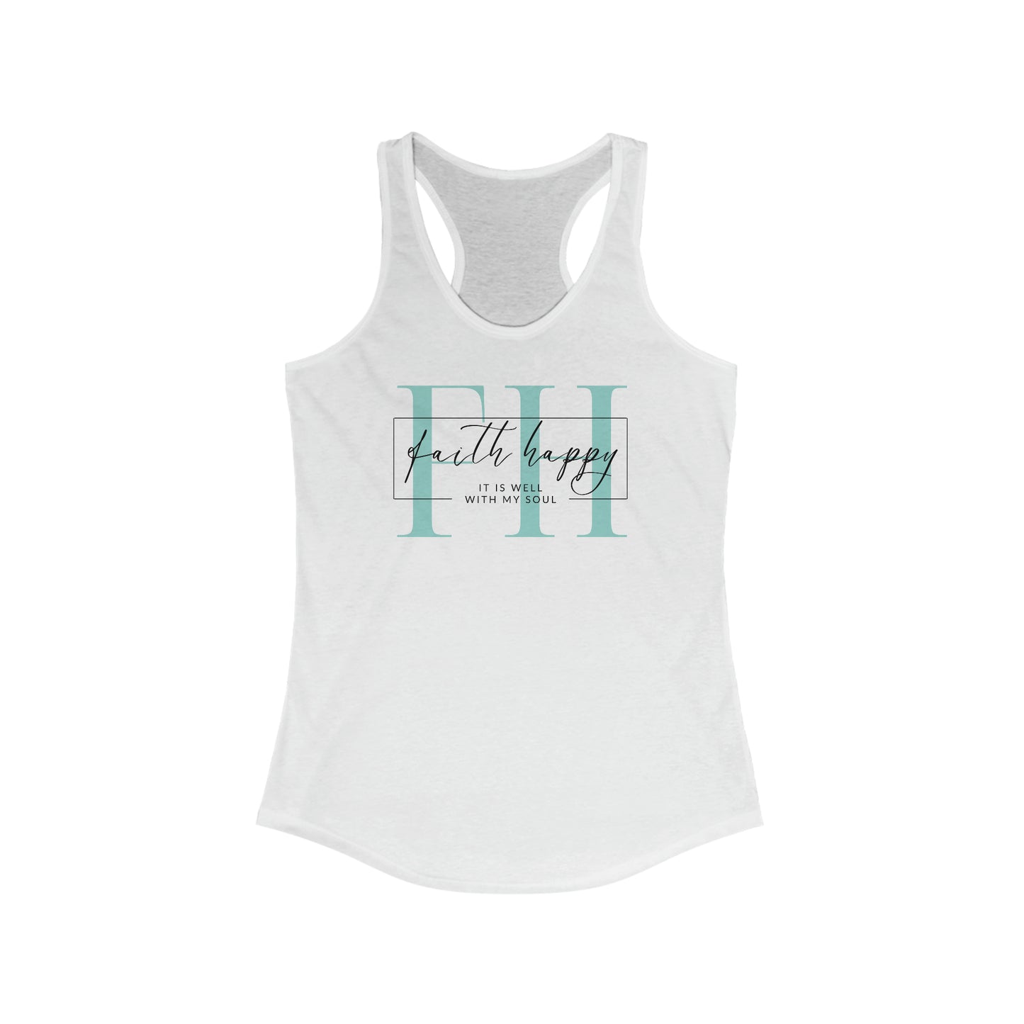 Faith Happy Logo It Is Well With My Soul Women's Racerback Tank