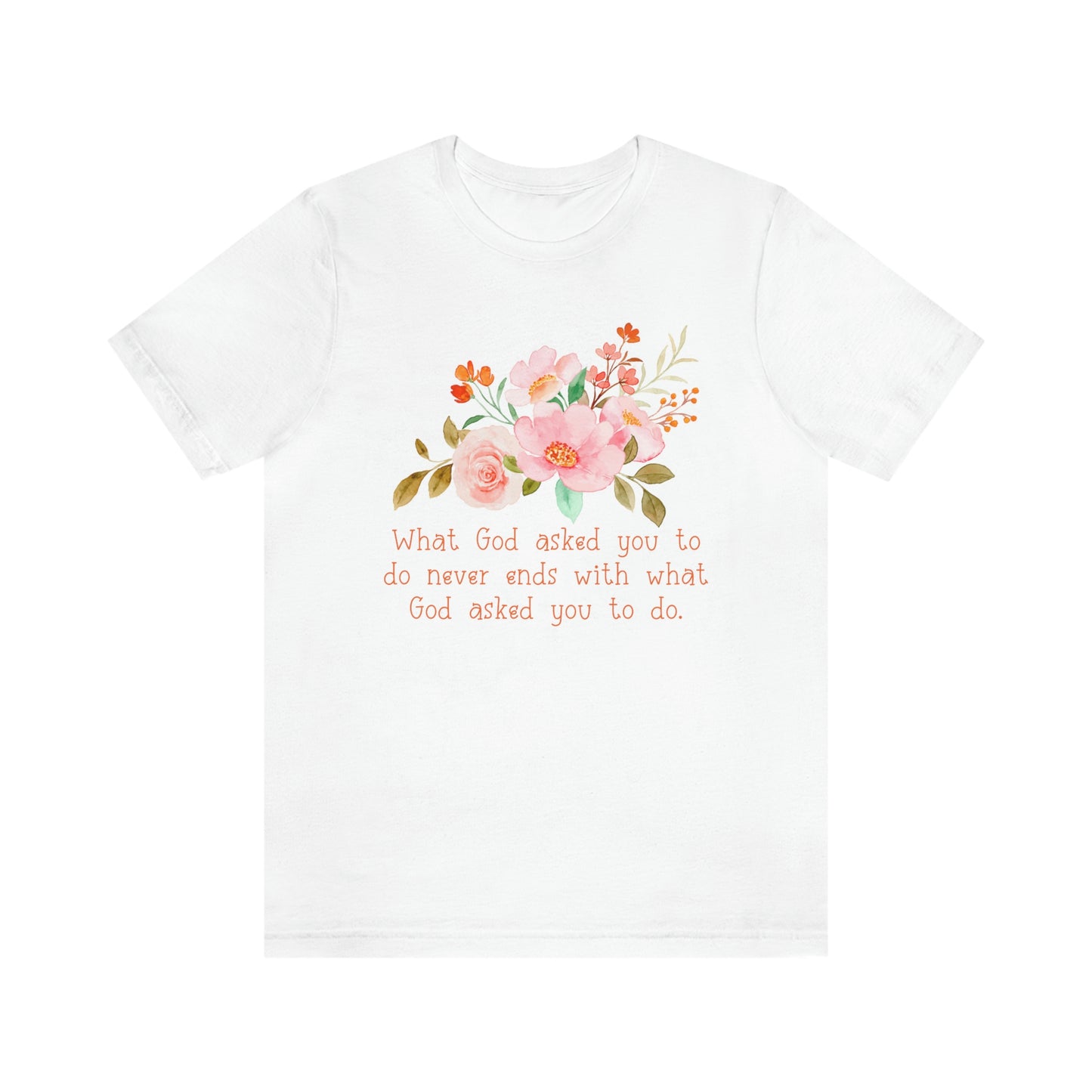 What God asked you to do Women's t-shirt