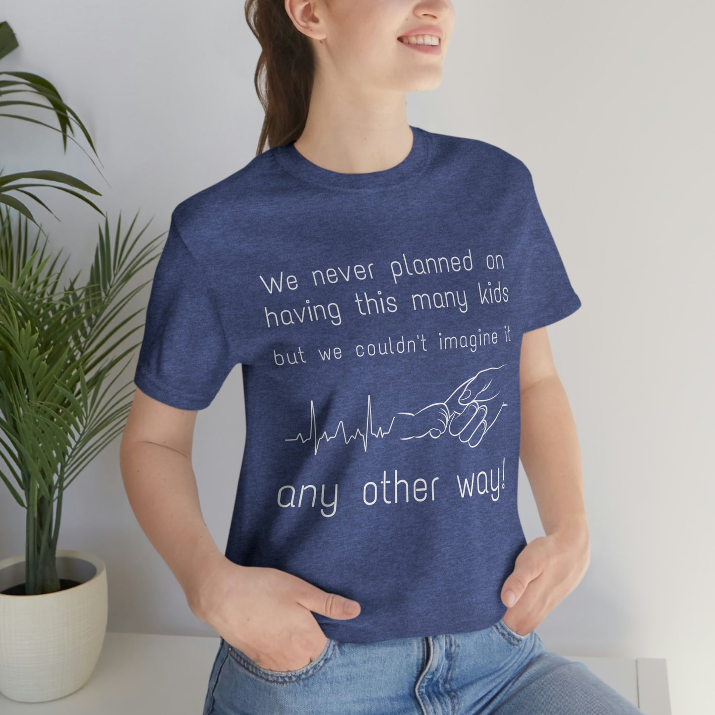 We never planned Women's t-shirt