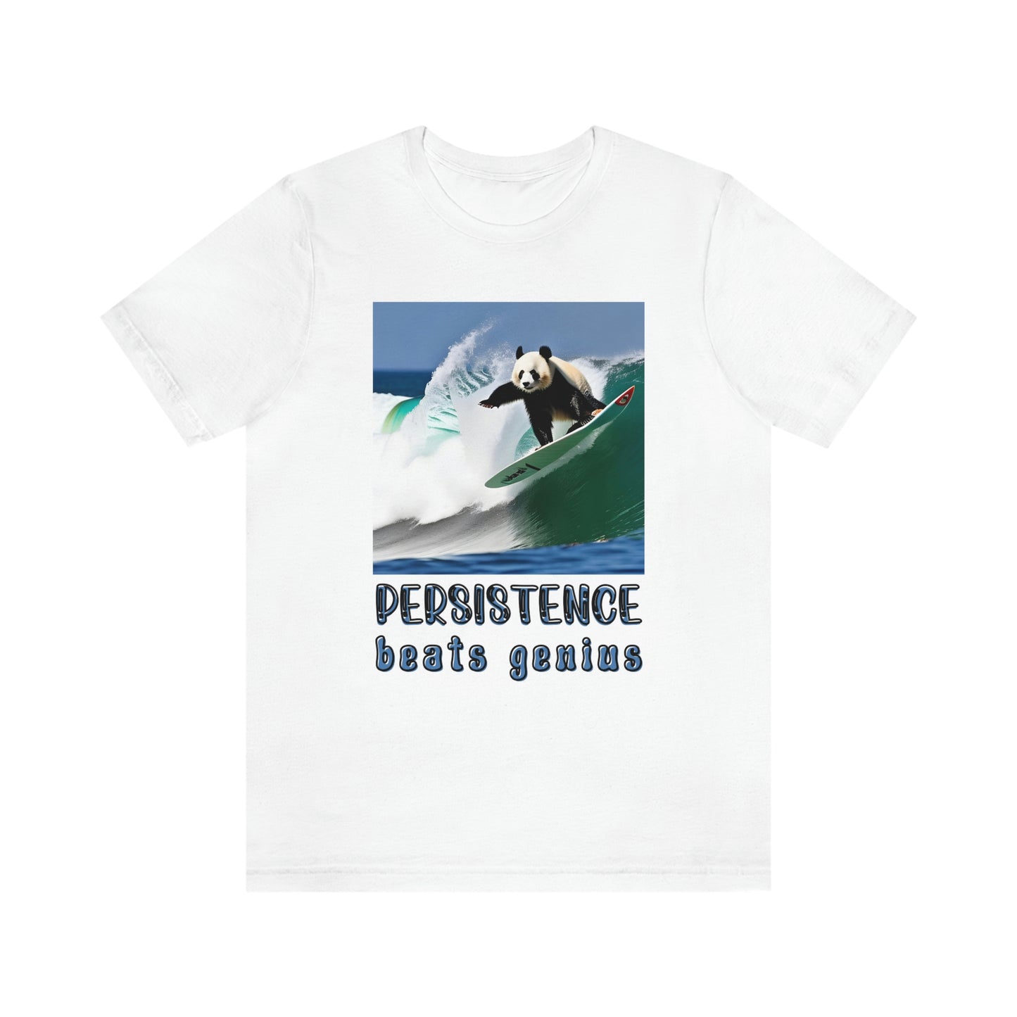 Persistence Beats Genius. Panda design Unisex t-shirt