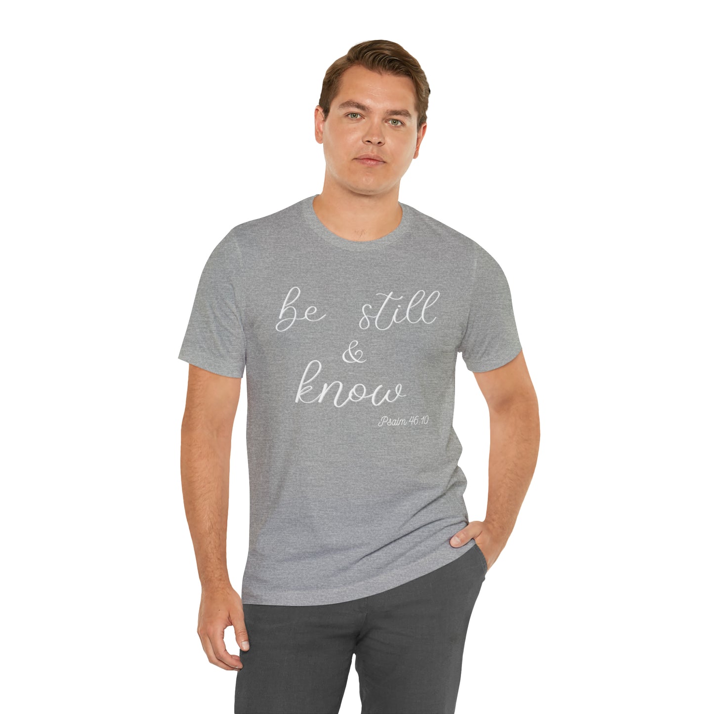 Be Still & Know Unisex T-shirt