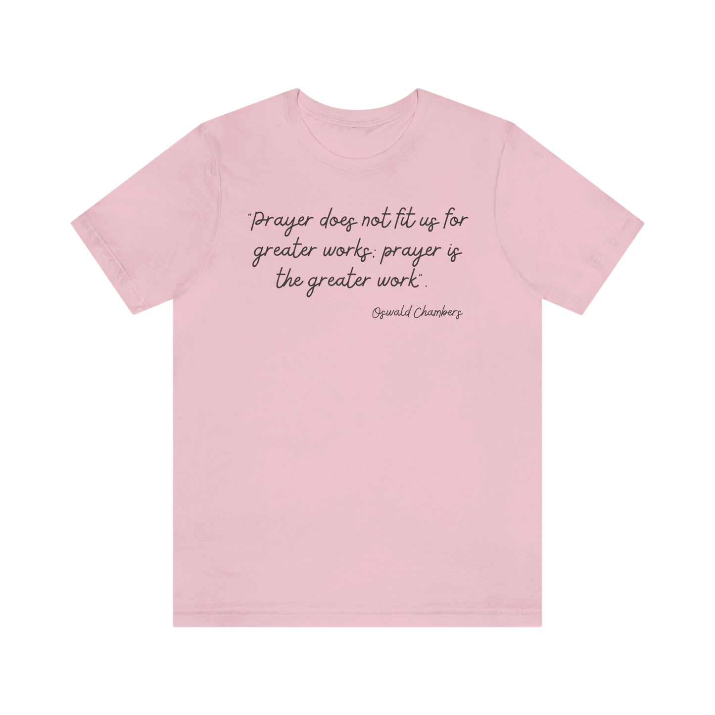 Prayer Is The Greater Work Oswald Chambers quote design 2 - Women's t-Shirt