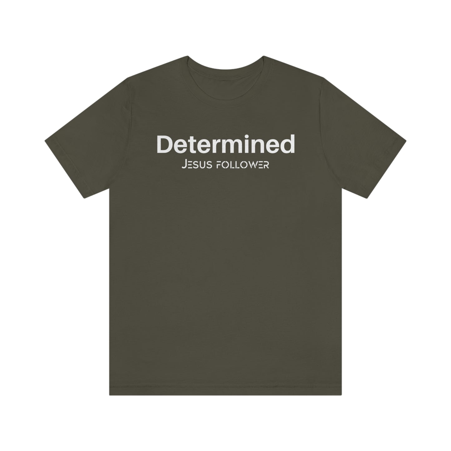 Determined Jesus follower Unisex t-shirt