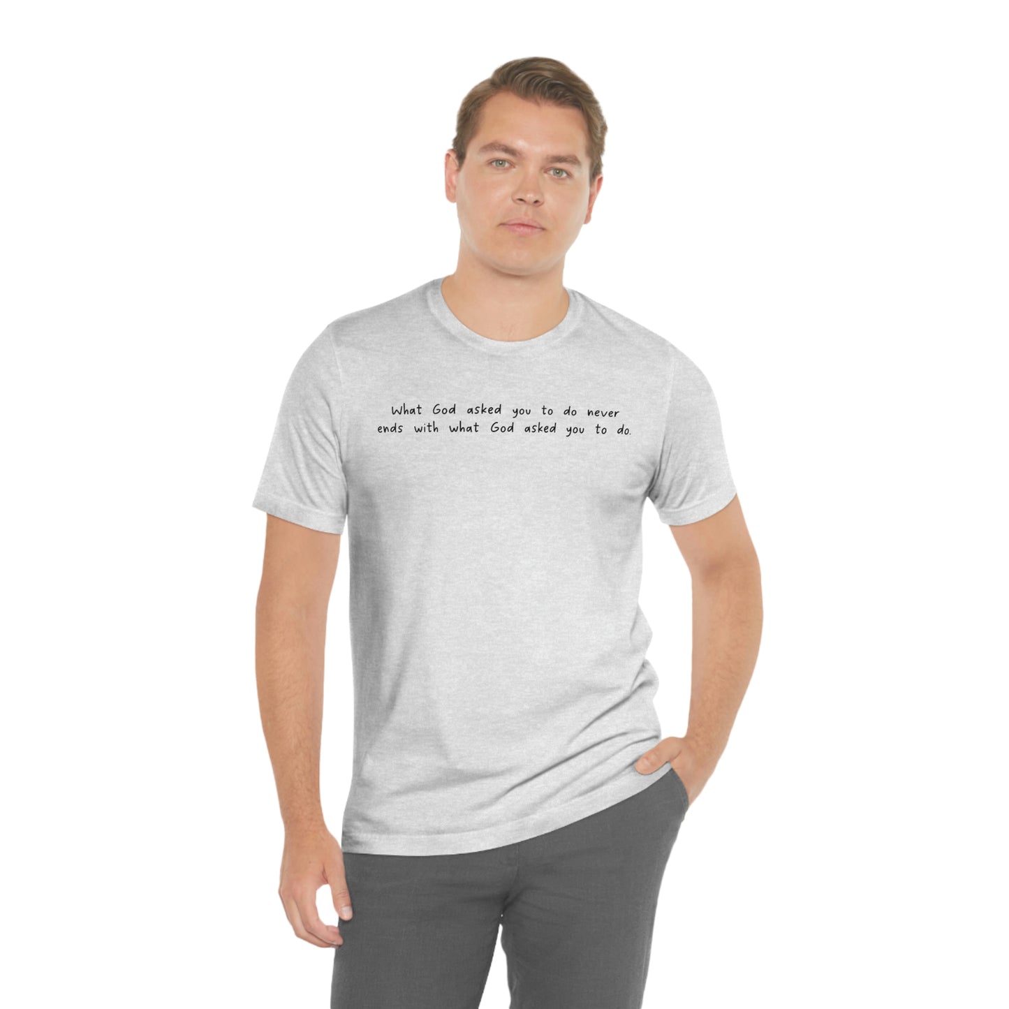 What God Asks You To Do Men's t-shirt