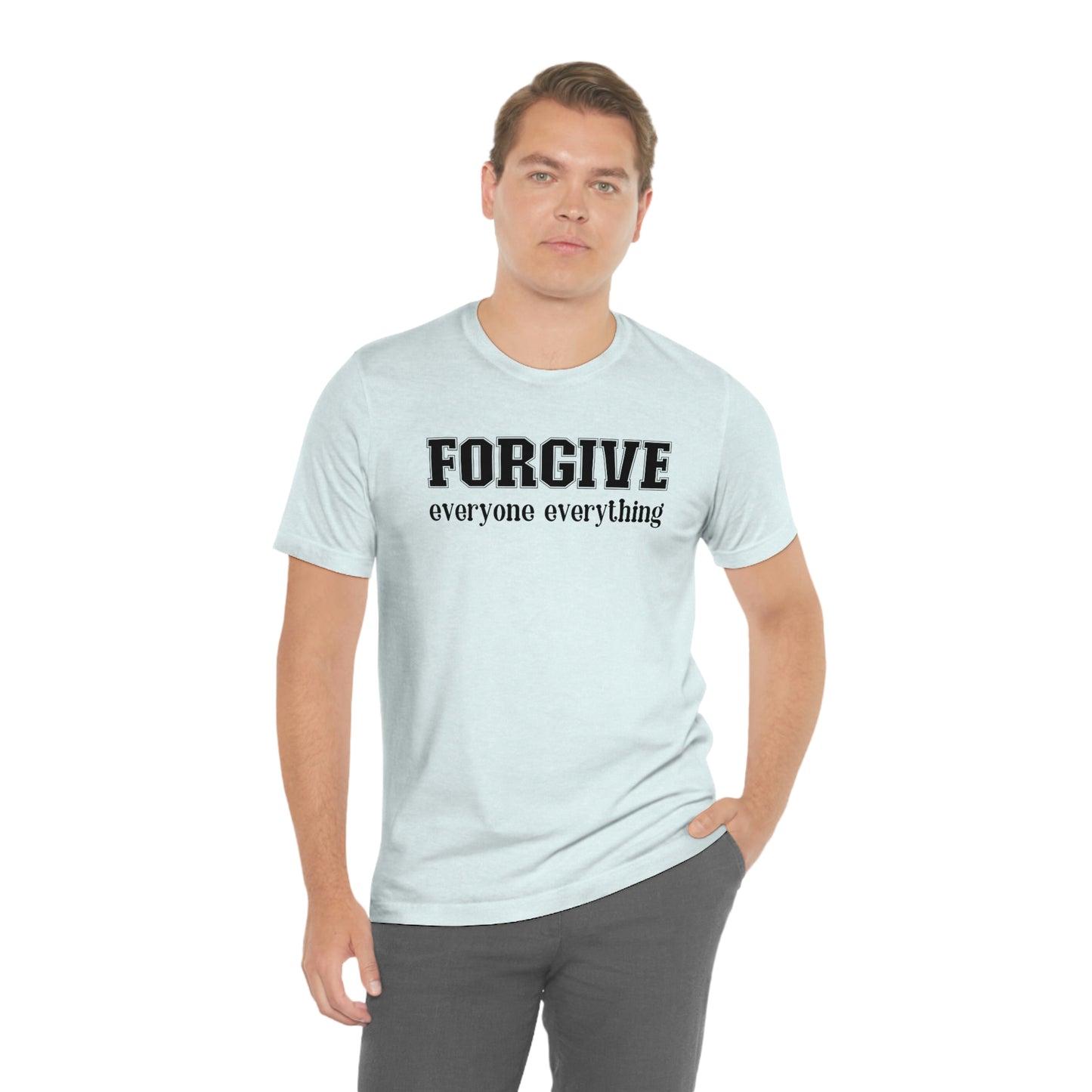 Forgive Everyone Everything black letters Men's t-shirt