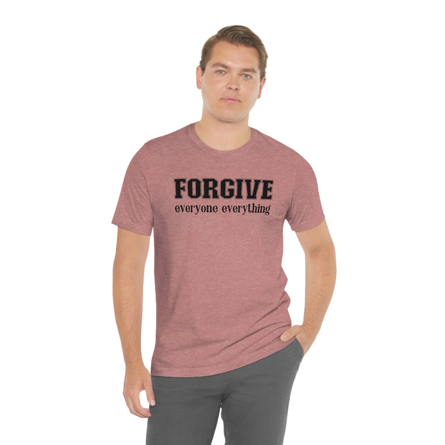 Forgive Everyone Everything black letters Men's t-shirt