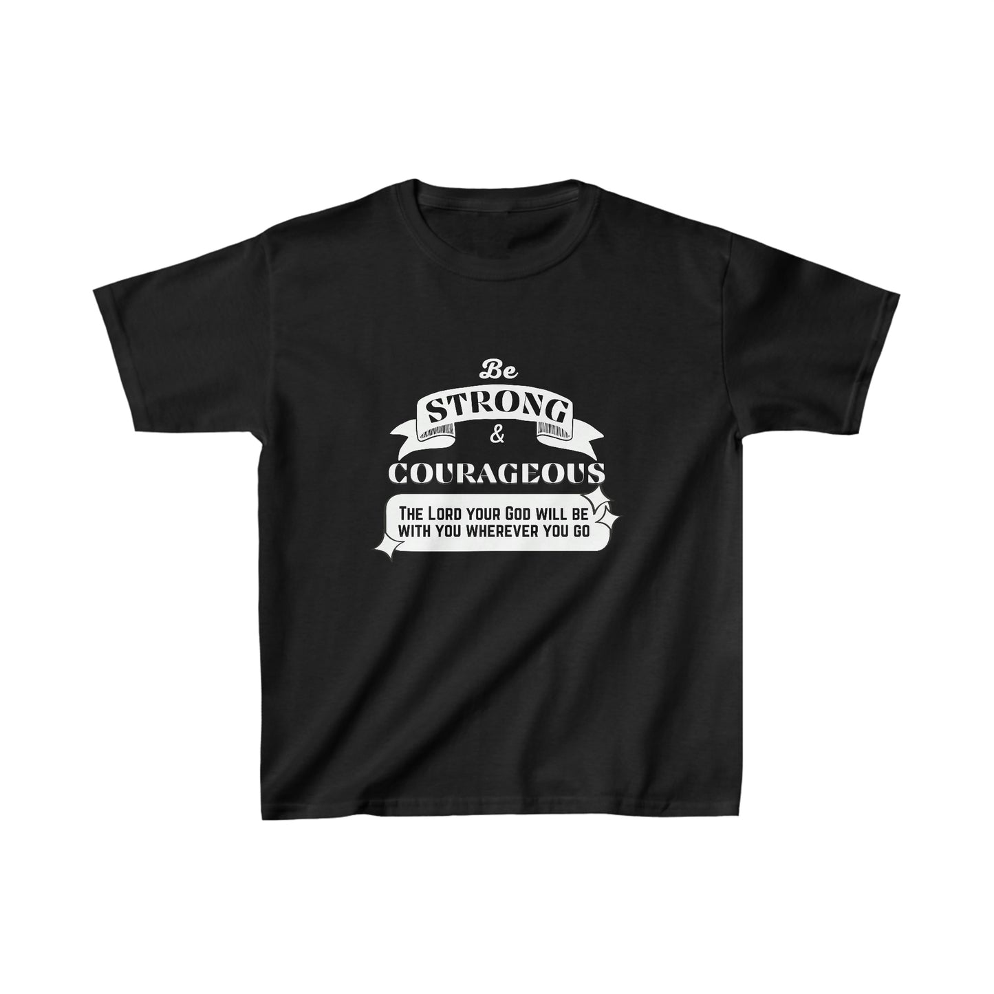 Be Strong and Courageous Kids Cotton Tee