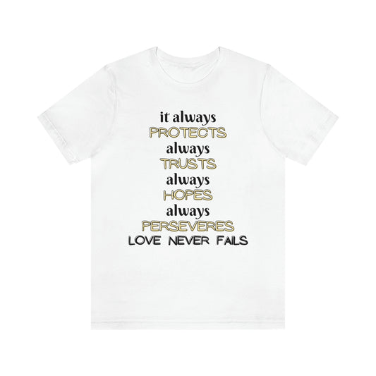 Love Never Fails Unisex T-shirt