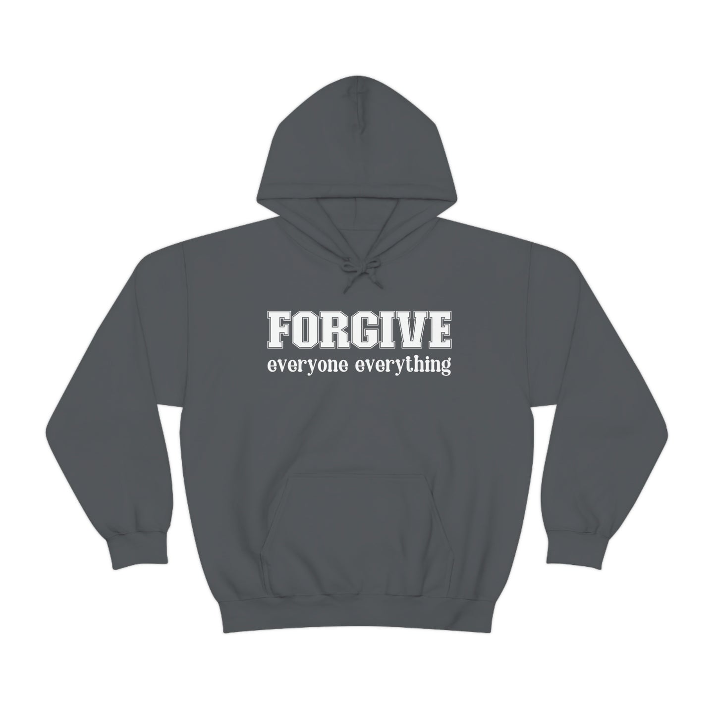 Forgive Everyone Everything Unisex Sweatshirt