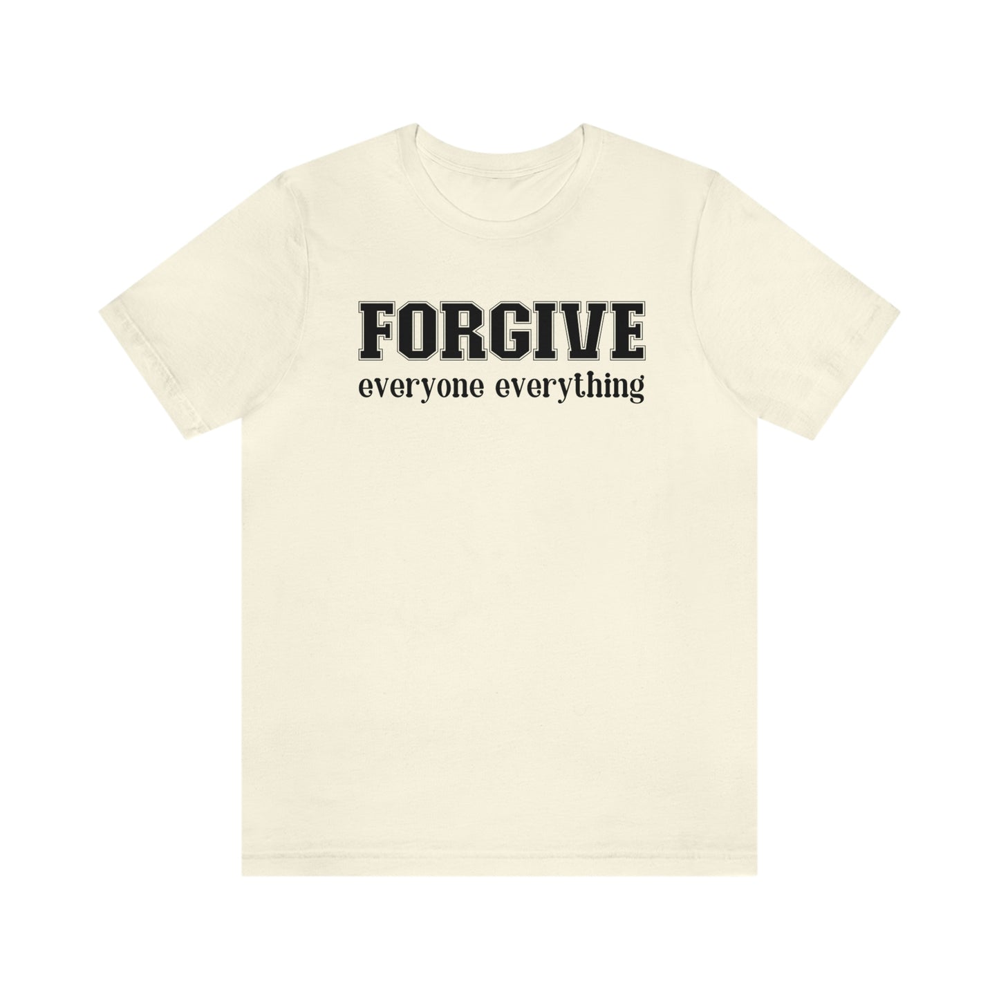 Forgive Everyone Everything black letters Women's t-shirt