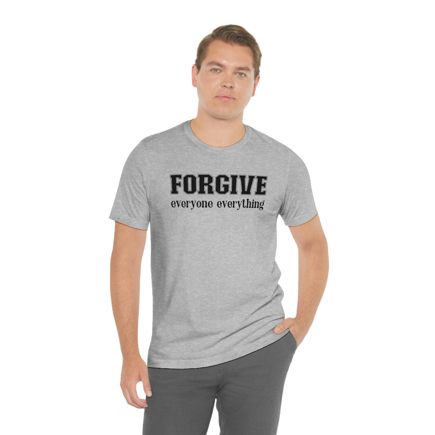 Forgive Everyone Everything black letters Men's t-shirt