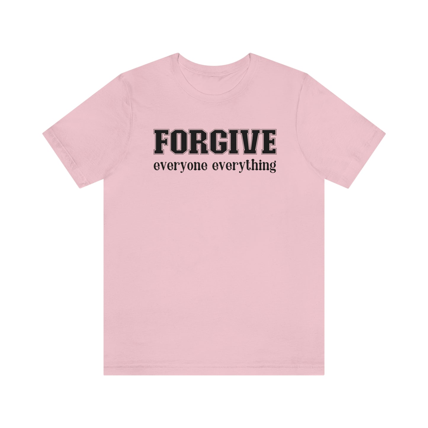 Forgive Everyone Everything black letters Women's t-shirt