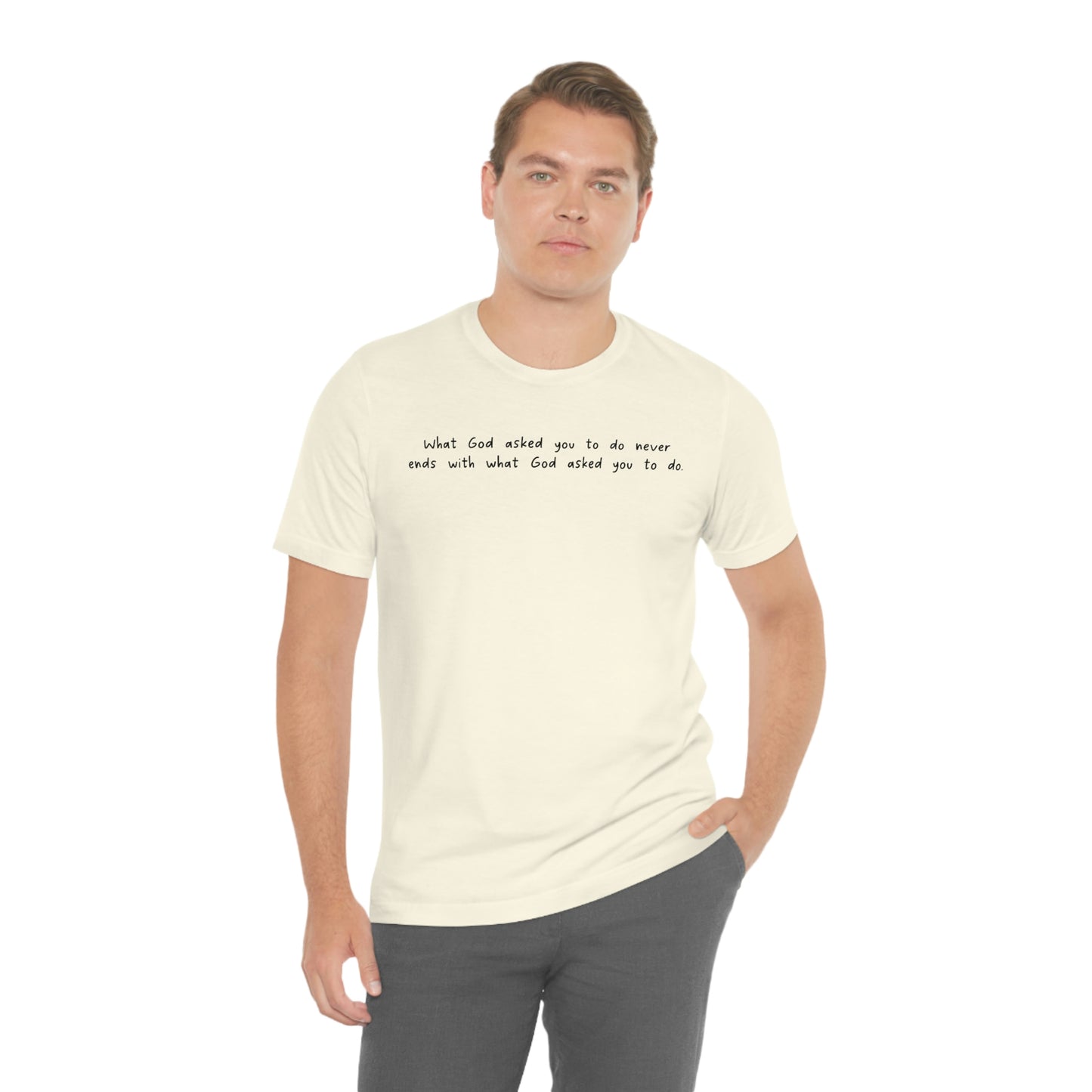 What God Asks You To Do Men's t-shirt