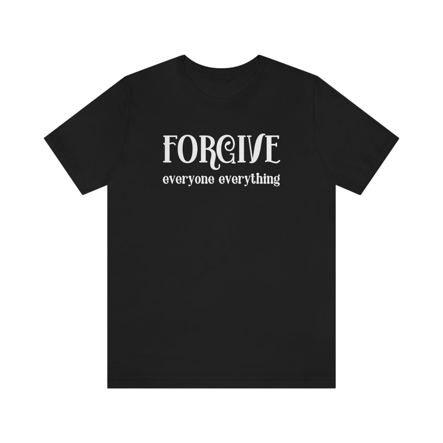 Forgive Everyone Everything curvy white letters Women's Design