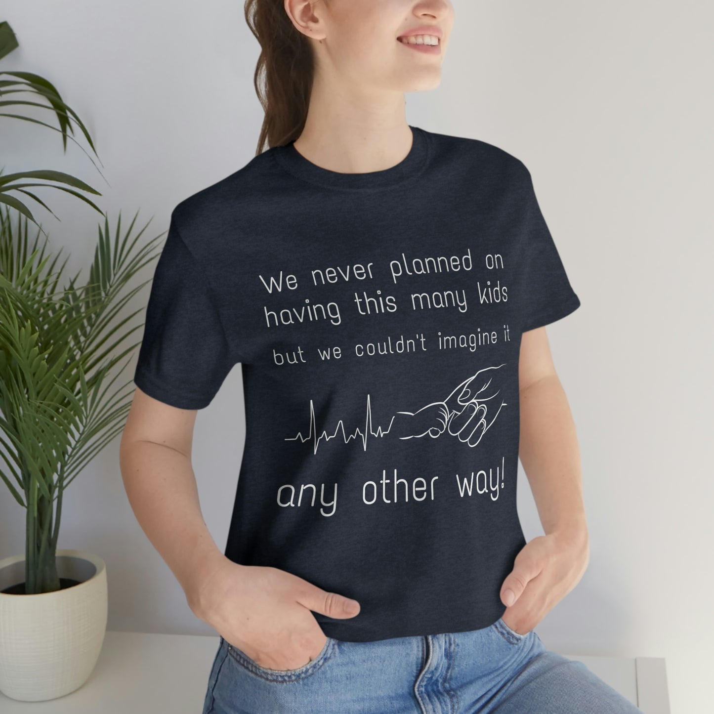 We never planned Women's t-shirt