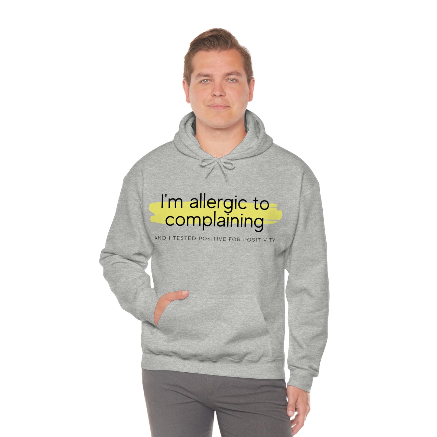 I'm allergic to complaining Unisex Hooded Sweatshirt