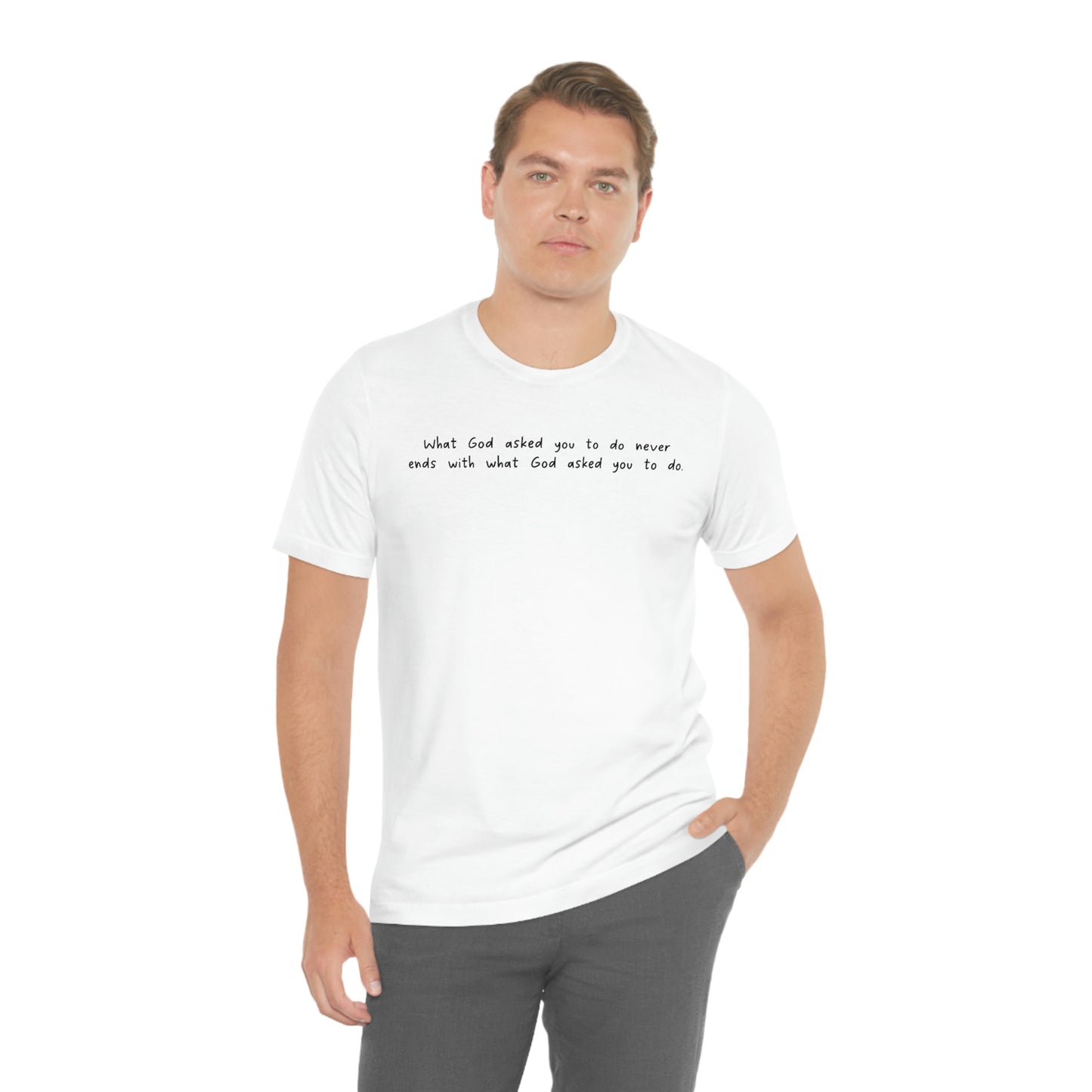 What God Asks You To Do Men's t-shirt