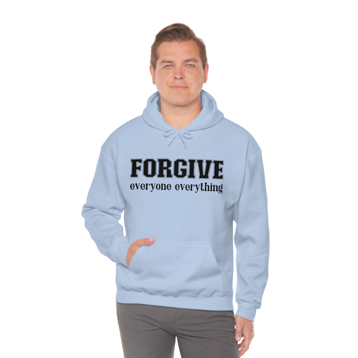 Forgive Everyone Everything Black letters Unisex Hooded Sweatshirt