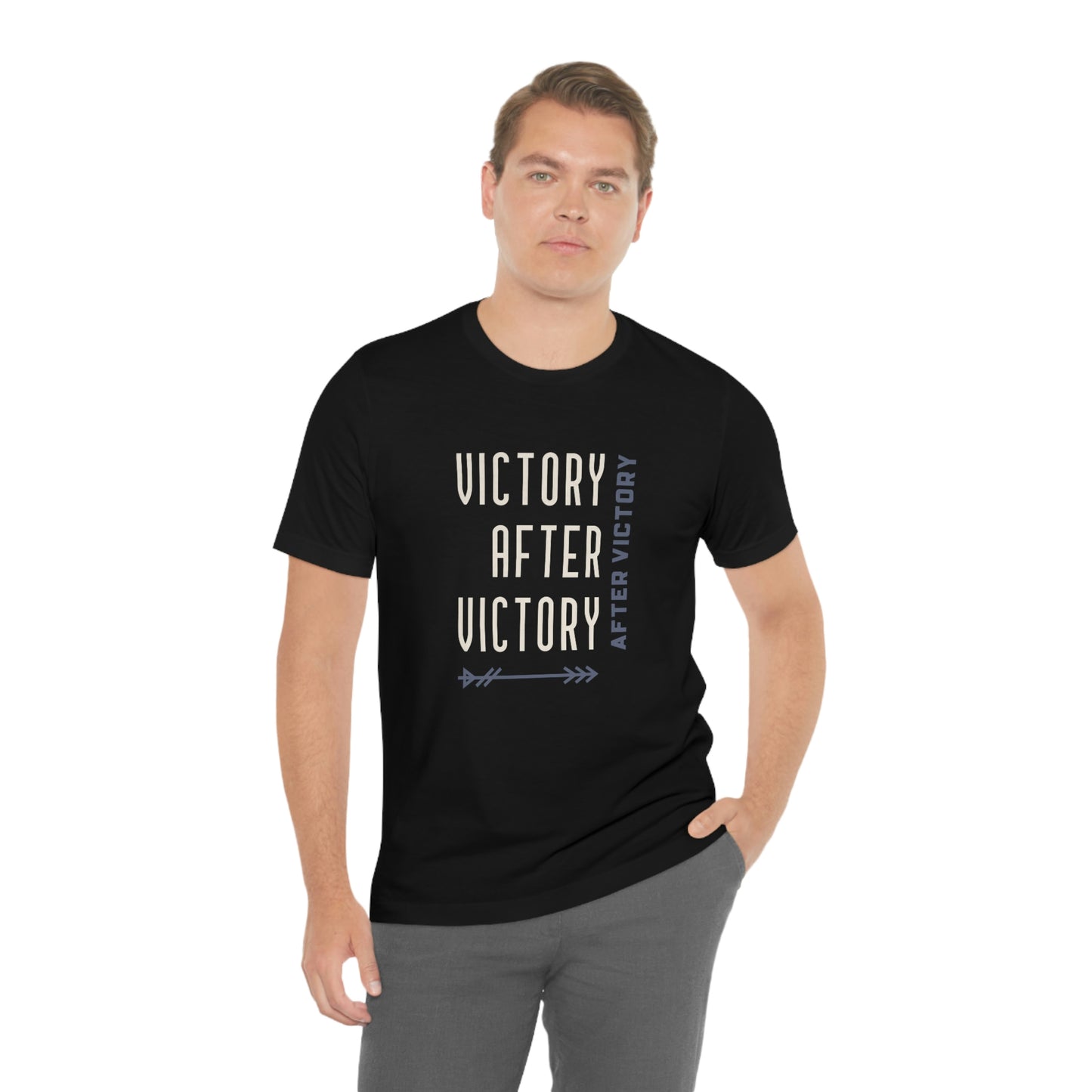 Victory After Victory After Victory Unisex T-Shirt