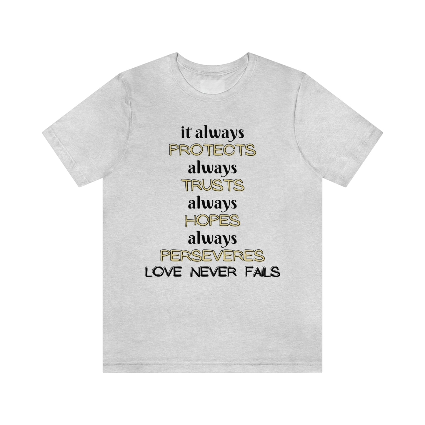 Love Never Fails Unisex T-shirt