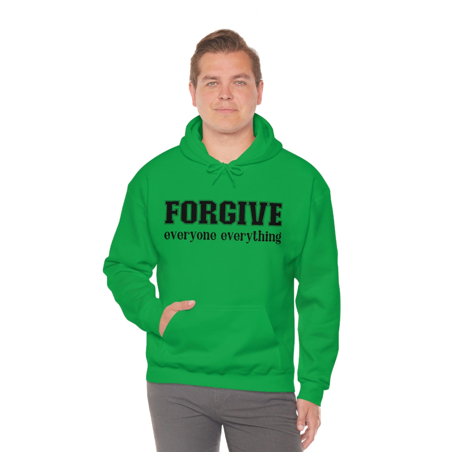 Forgive Everyone Everything Black letters Unisex Hooded Sweatshirt