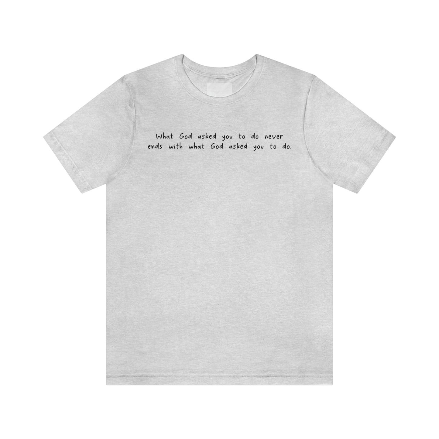 What God Asks You To Do Men's t-shirt