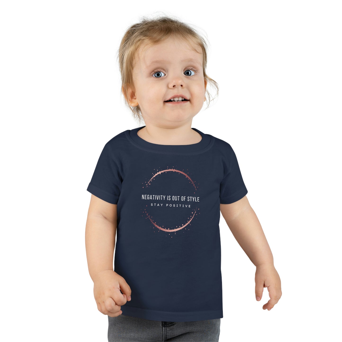 Negativity Is Out Of Style Toddler T-shirt