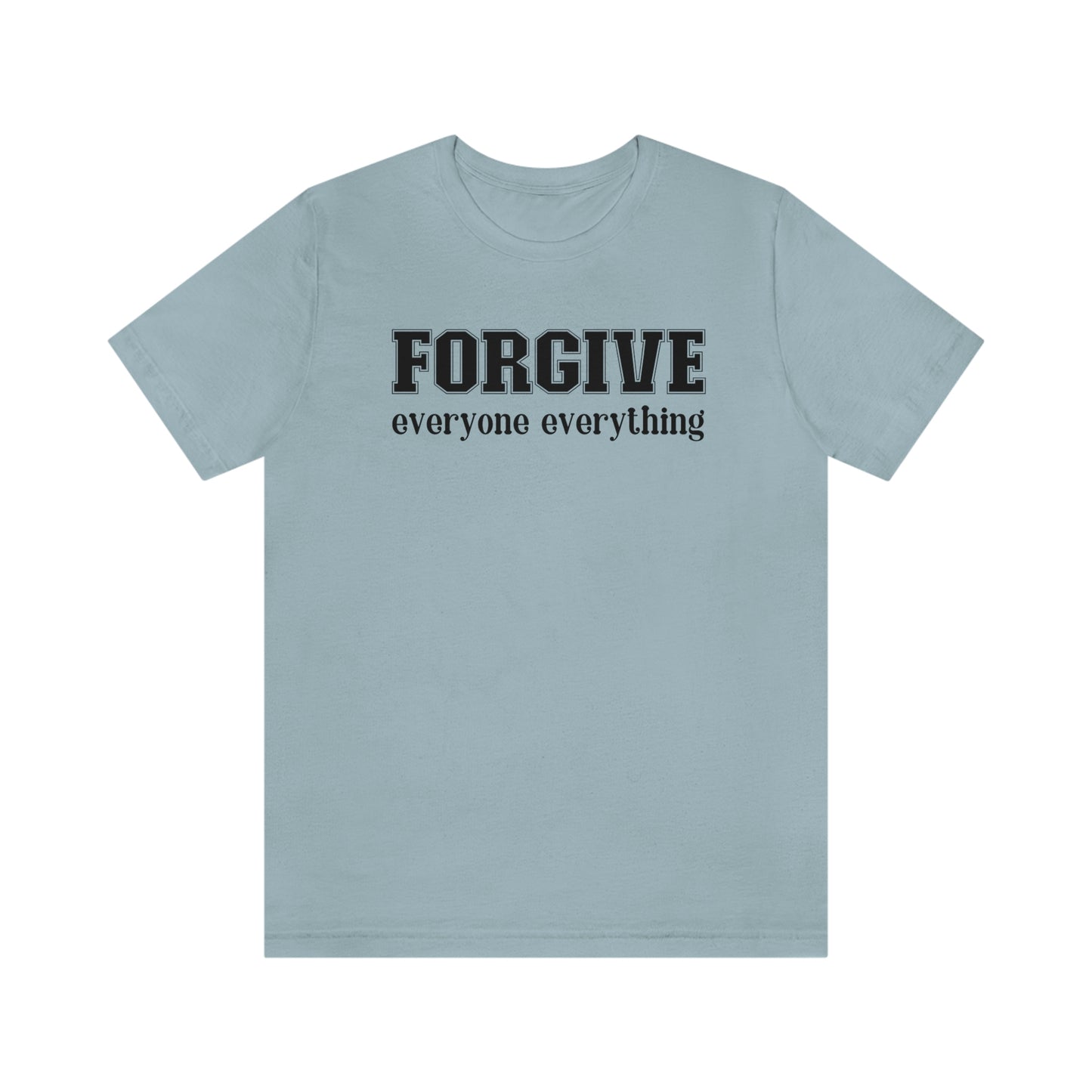 Forgive Everyone Everything black letters Women's t-shirt