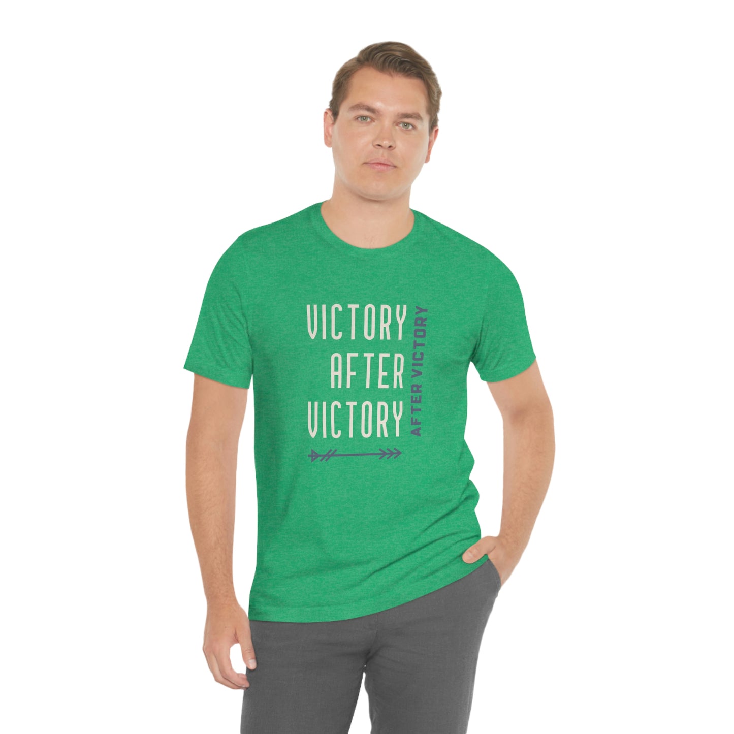 Victory After Victory After Victory Unisex T-Shirt