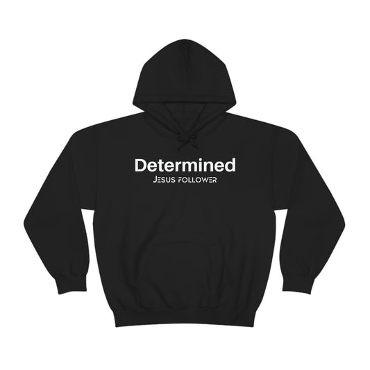 Determined Jesus Follower Unisex Hooded Sweatshirt