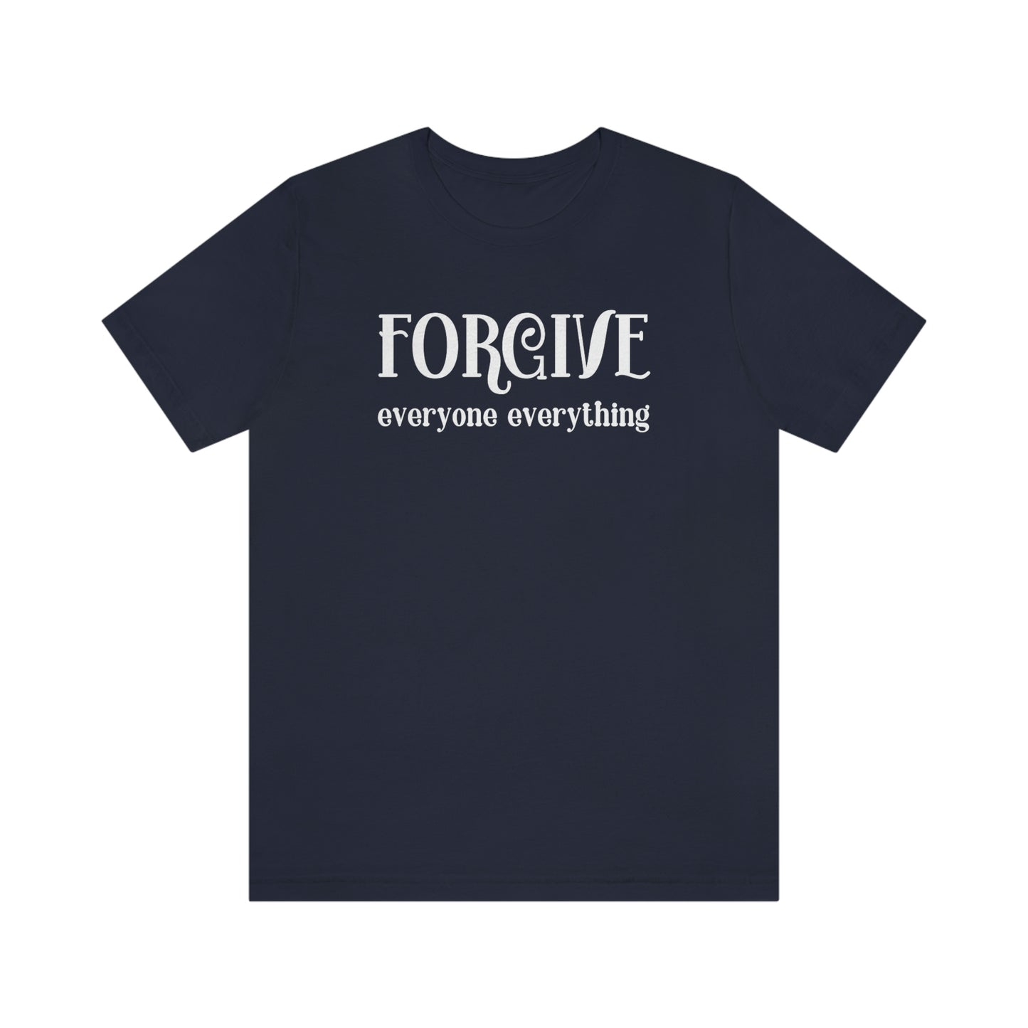 Forgive Everyone Everything curvy white letters Women's Design